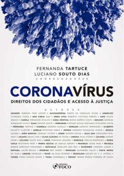 Coronavírus, Anna Lyvia Roberto Custódio Ribeiro, Adamor Ferreira Cruz Junior, Alexsandrina Ramos de Carvalho Souza, Amarildo Lourenço Costa, Ana Carla Dias, Caio Souto Araújo, Camila Fernandes Bicalho, Cora Cristina Ramos Barros Costa, Edilson Santana Gonçalves Filho