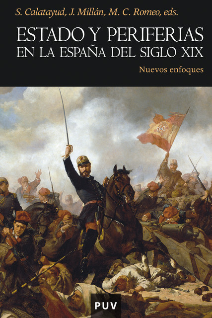 Estado y periferias en la España del siglo XIX, Varios Autores