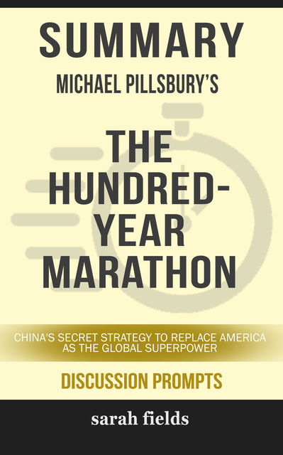 Summary: Michael Pillsbury's The Hundred-Year Marathon, Sarah Fields