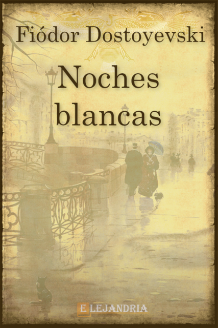 Noches blancas, Fiódor Dostoyevski