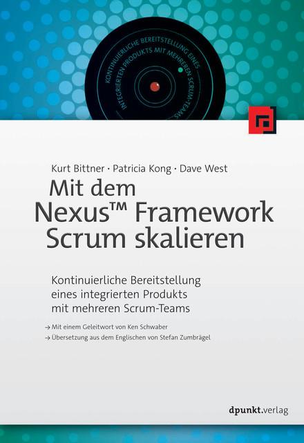 Mit dem Nexus™ Framework Scrum skalieren, Dave West, Kurt Bittner, Patricia Kong