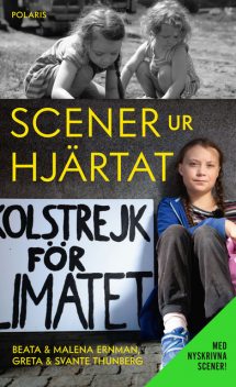 Scener ur hjärtat – utökad pocket, Beata Ernman, Greta Thunberg, Malena Ernman, Svante Thunberg