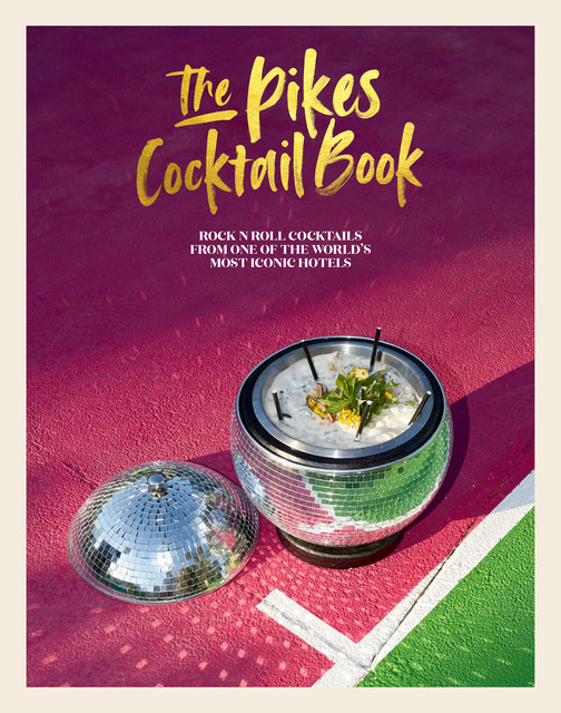 The Pikes Cocktail Book, Dawn Hindle