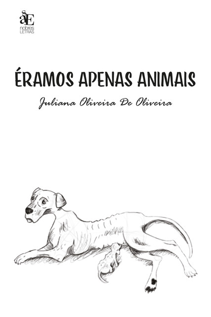 Éramos apenas animais, Juliana Oliveira De Oliveira