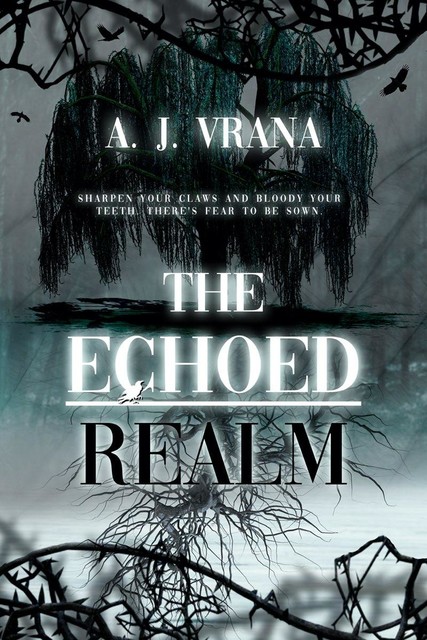 The Echoed Realm, Vrana A.J.