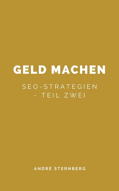 Geld machen, André Sternberg