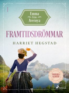Framtidsdrömmar, Harriet Hegstad