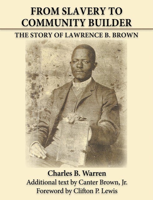 From Slavery to Community Builder, Charles Warren