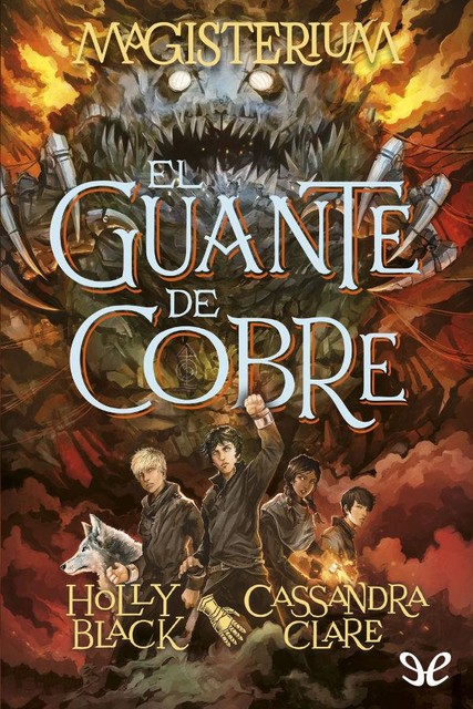 Magisterium. El guante de cobre, Cassandra Clare, Holly Black, amp