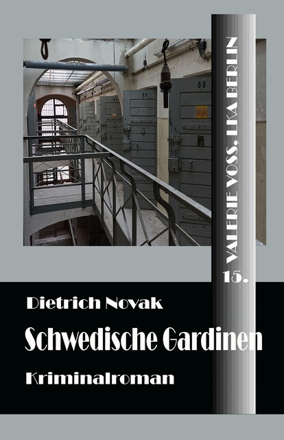 Schwedische Gardinen, Dietrich Novak