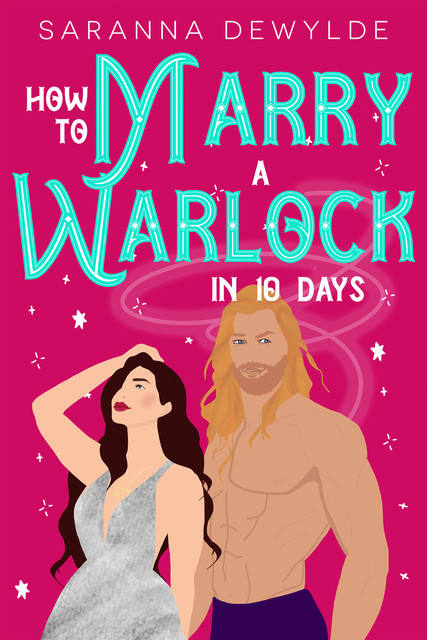 How to Marry a Warlock in 10 Days, Saranna DeWylde
