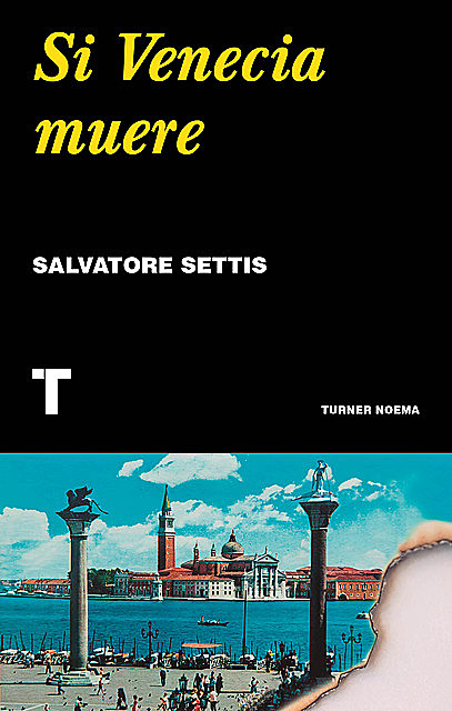 Si Venecia muere, Salvatore Settis