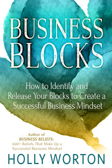Business Blocks, Holly Worton