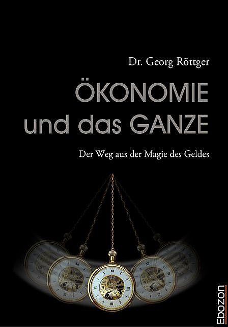 Ökonomie und das Ganze, Georg Röttger