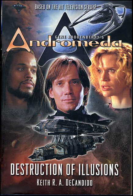 Gene Roddenberry's Andromeda: Destruction of Illusions, Keith R.A.DeCandido