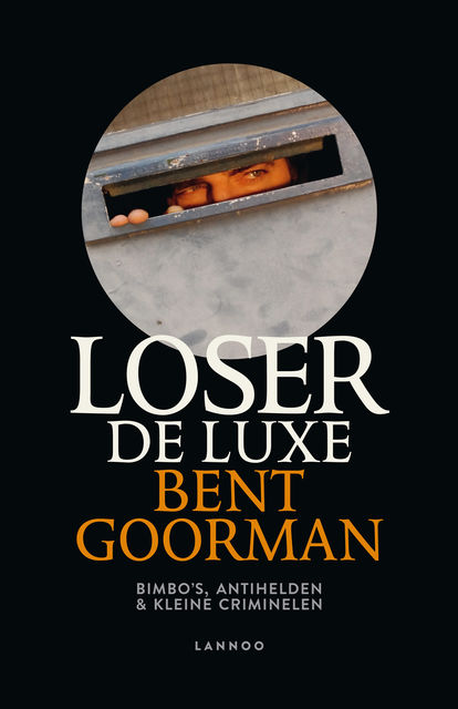 Loser de Luxe (E-boek), Bent Goorman