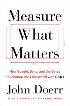 Measure What Matters, Larry Page, John Doerr