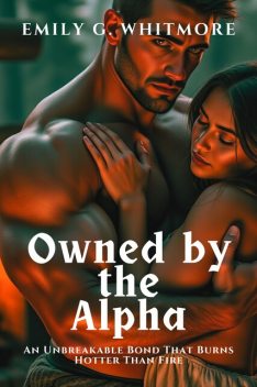 Owned by the Alpha, Emily G. Whitmore