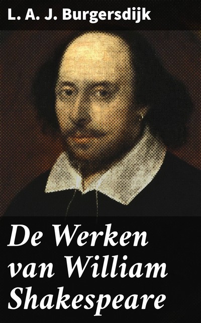 De Werken van William Shakespeare, L.a. j. Burgersdijk