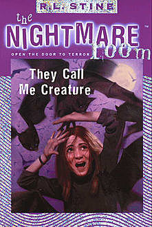 The Nightmare Room #6: They Call Me Creature, R.L.Stine