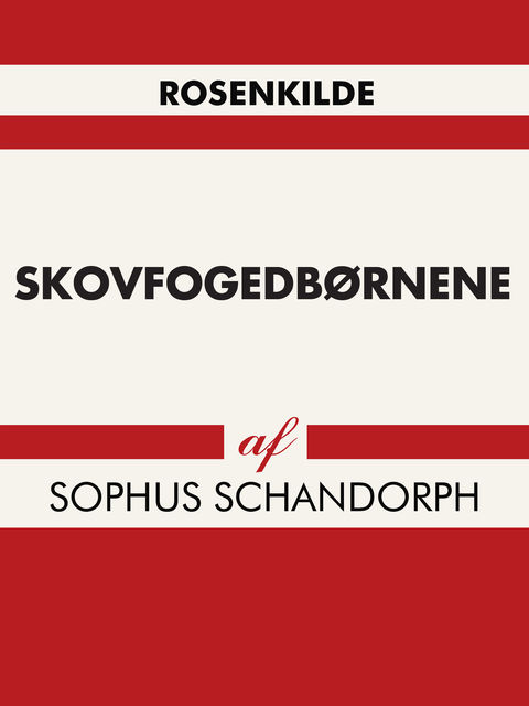 Skovfogedbørnene, Sophus Schandorph