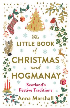 The Little Book of Christmas and Hogmanay, Anna Marshall