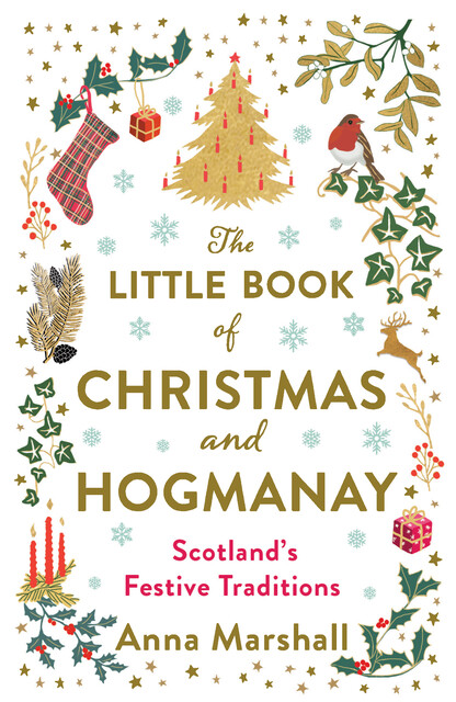 The Little Book of Christmas and Hogmanay, Anna Marshall