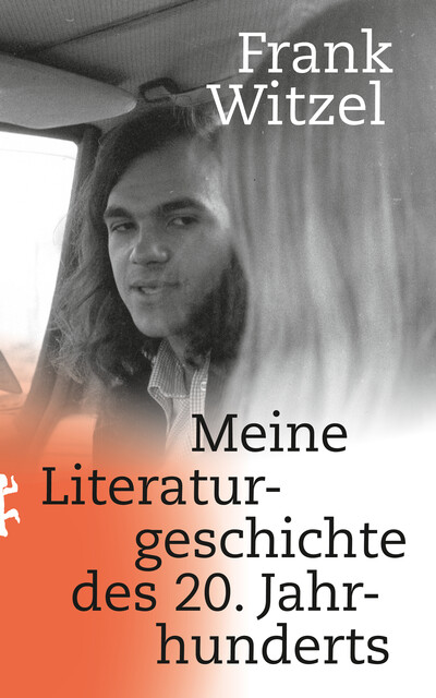 Meine Literaturgeschichte des 20. Jahrhunderts, Frank Witzel