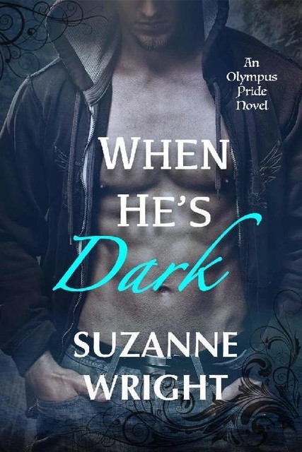 When He's Dark (The Olympus Pride Series Book 1), Suzanne Wright