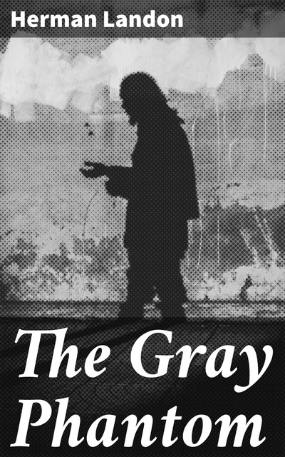 The Gray Phantom, Herman Landon