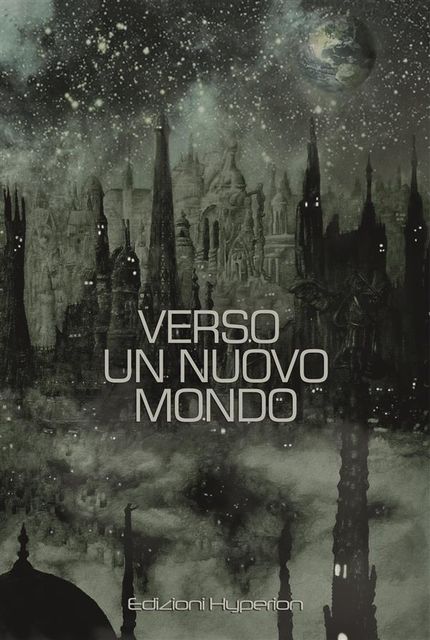 Verso un Nuovo Mondo, Ivan Bruno, Roby Guerra, Associazione Hyperion, Livia Viganò, Sol