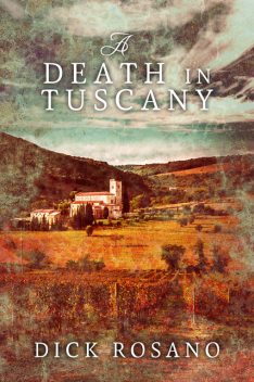 A Death in Tuscany, Dick Rosano