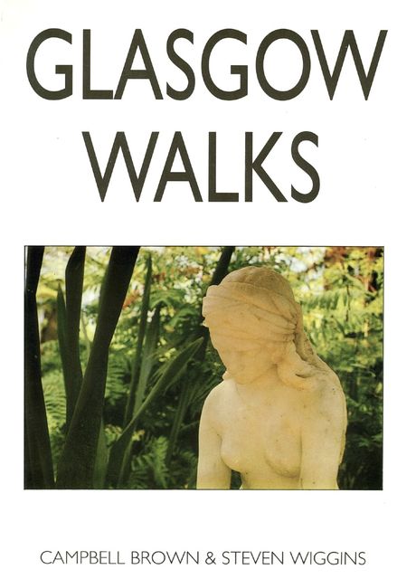 Glasgow Walks, Campbell Brown, Steven Wiggins