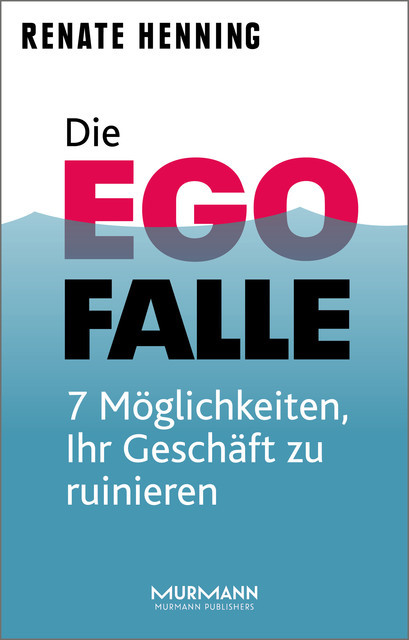 Die Ego-Falle, Renate Henning