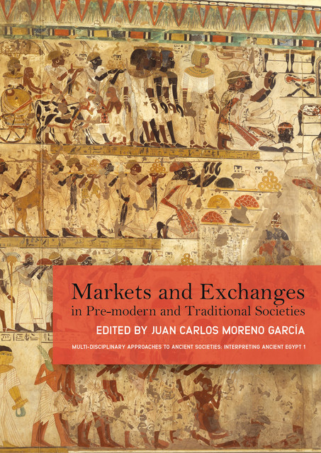 Markets and Exchanges in Pre-Modern and Traditional Societies, Juan Carlos Moreno Garcia