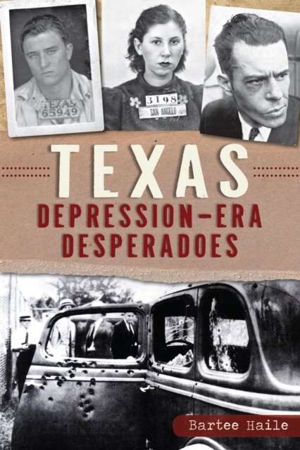 Texas Depression-era Desperadoes, Bartee Haile