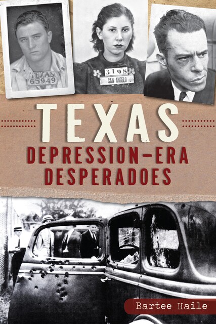 Texas Depression-era Desperadoes, Bartee Haile