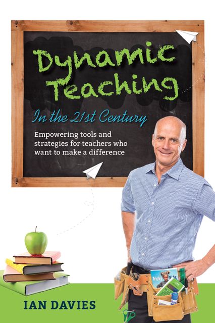 Dynamic Teaching in the 21st Century, Ian Davies