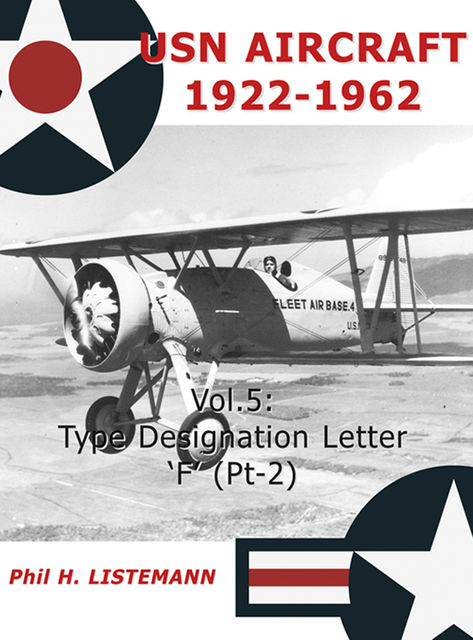 USN Aircraft 1922–1962. Vol. 5, Phil H.Listemann