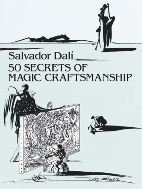50 Secrets of Magic Craftsmanship (Dover Fine Art, History of Art), Salvador Dali