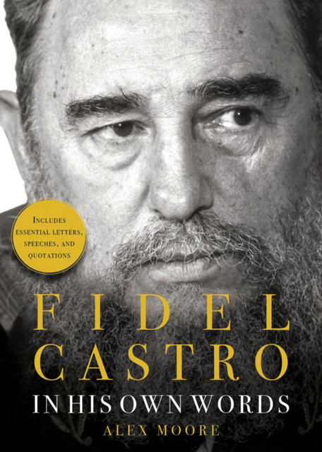 Fidel Castro, Alex Moore