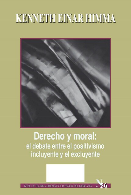 Derecho y moral: el debate entre el positivismo incluyente y el excluyente, Kenneth Einar Himma