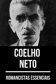 Romancistas Essenciais – Coelho Neto, August Nemo, Coelho Neto