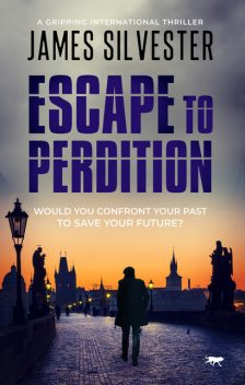 Escape to Perdition, James Silvester