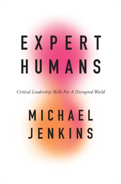 Expert Humans, Michael Jenkins