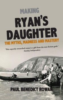 Making Ryan's Daughter, Paul Benedict Rowan