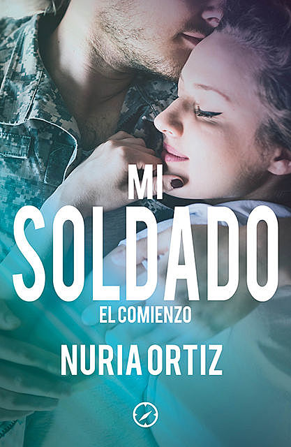 Mi soldado. El comienzo, Nuria Ortiz