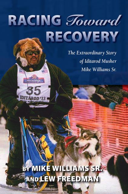 Racing Toward Recovery, Lew Freedman, Mike Williams Sr.