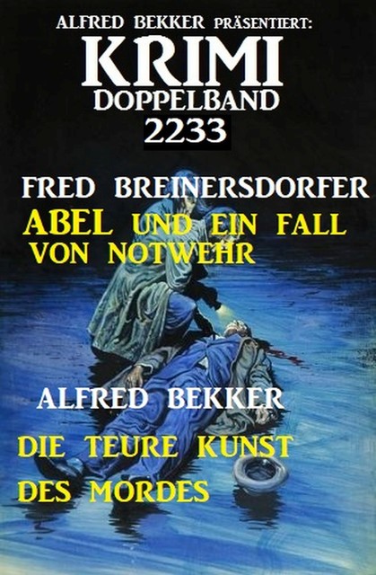 Krimi Doppelband 2233, Alfred Bekker, Fred Breinersdorfer