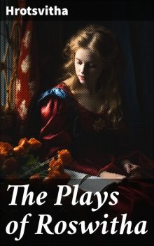 The Plays Of Roswitha, John Christopher